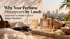 Why Your Perfume Disappears by Lunch (and How to Make It Last in Indian Weather)